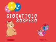 Torna l’iniziativa “Giocattolo Sospeso”